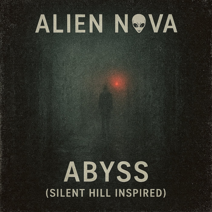 Alien Nova - Abyss (Silent Hill Inspired) | Alien Nova