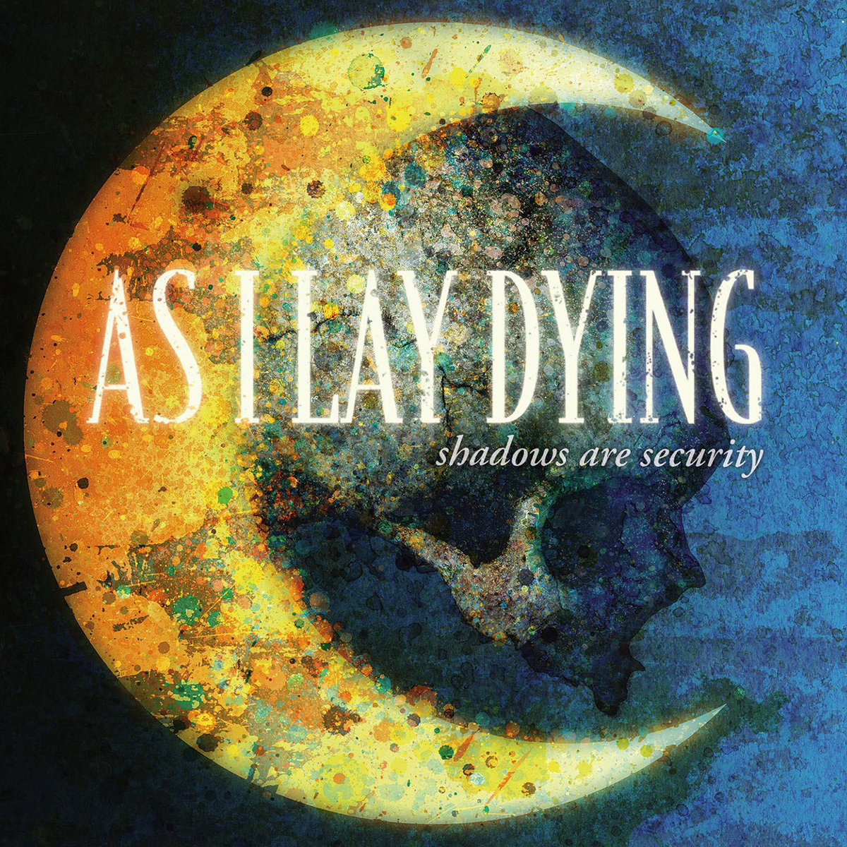 Shadows are security as i lay dying