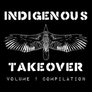 Desertdweller — Indigenous Takeover Volume 1 Compilation
