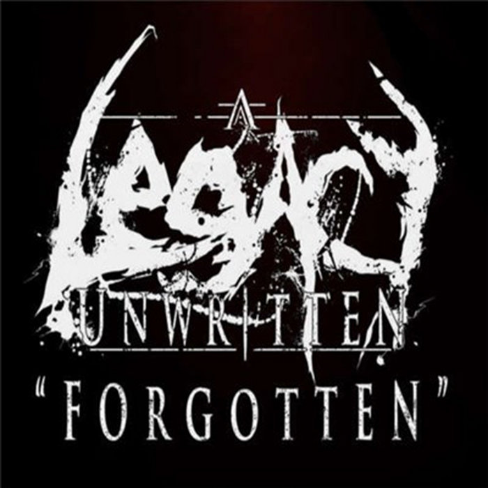 Forgotten | A Legacy Unwritten