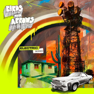 Electric BonesBirds and Arrows cover