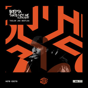 HOTB 001 - Skepta - That's not me allstar remix (Tailor Jae Bootleg) cover