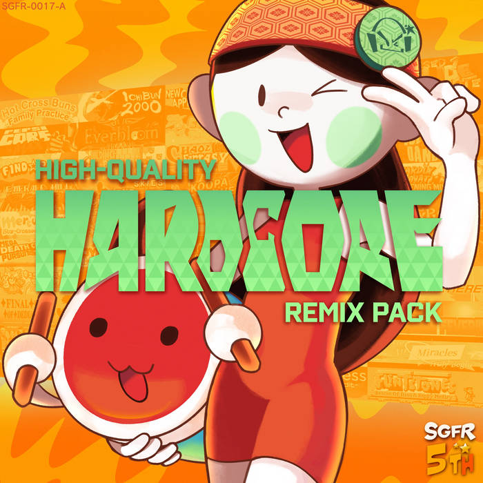 SGFR Presents: HIGH-QUALITY HARDCORE REMIX PACK [Side A] | SGFR