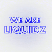 We Are Liquidz cover art
