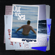 Angara — Out At See feat. Ren Ocean