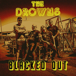The Drowns — Blacked Out (Single)