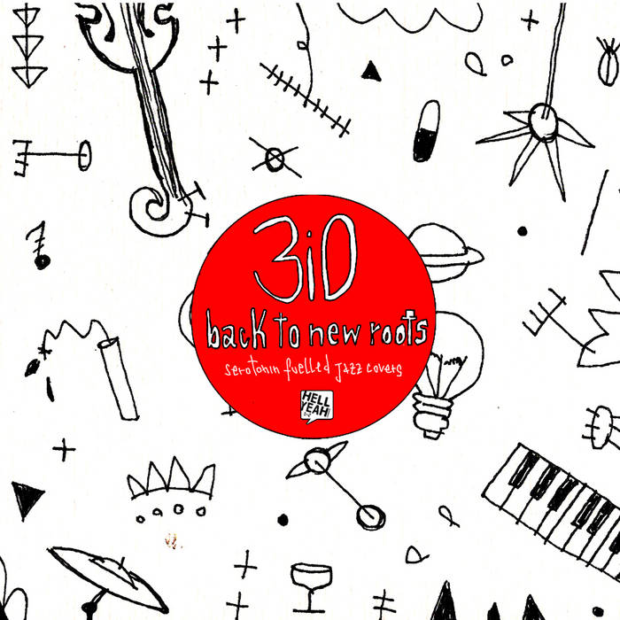 Back To New Roots (Serotonin Fuelled Jazz Covers) | 3iO | Hell