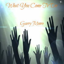"What You Come To Do" cover art