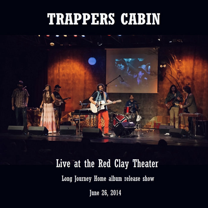Trappers Cabin 2014 Live at the Red Clay Theater (2023) OFFICIAL
