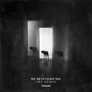 We Must Leave You - The Demos cover