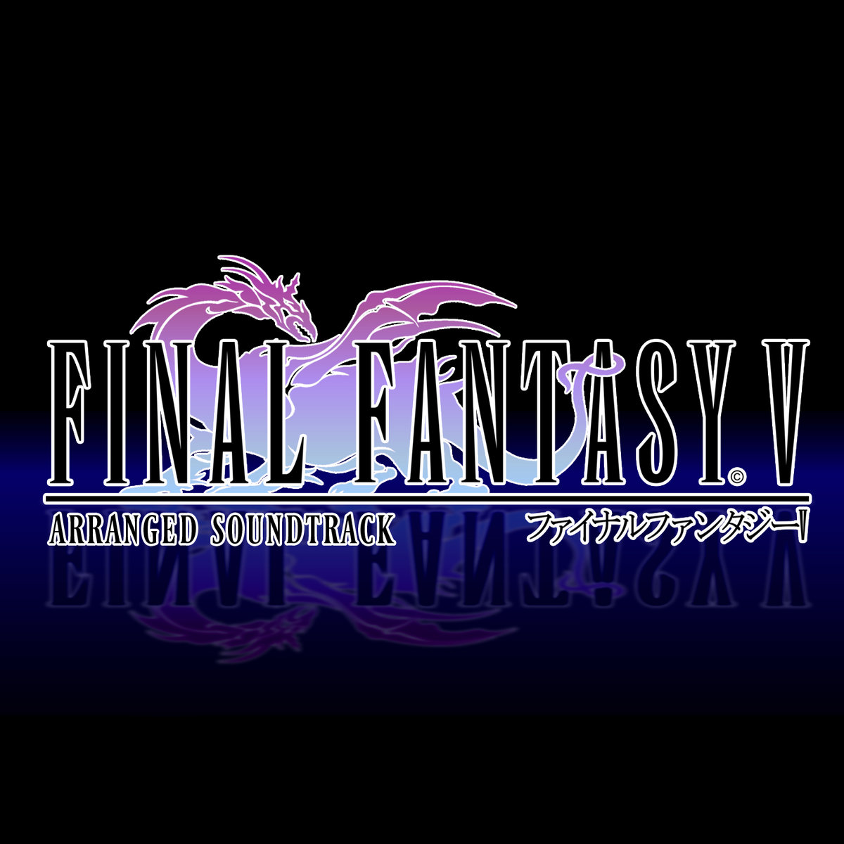 Final Fantasy V Arranged Soundtrack | Nobuo Uematsu, Arr. by  Dracula9AntiChapel | Dracula9AntiChapel