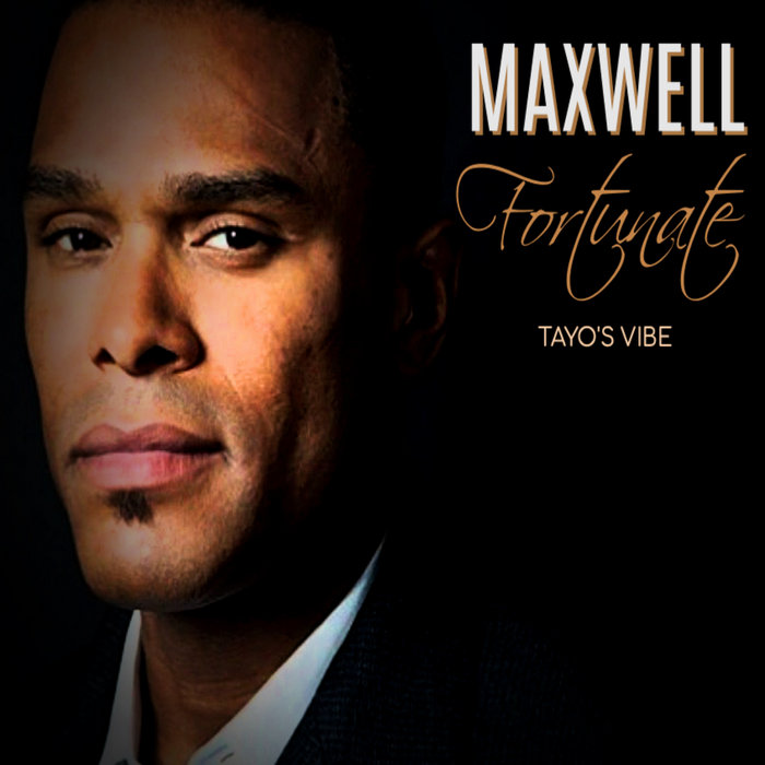 Maxwell - Fortunate (Tayo's Vibe) | Tayo Wink