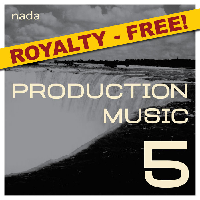 ROYALTY FREE PRODUCTION MUSIC 5 nada