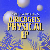 Various Artists - Africa Gets Physical Vol. 4 EP cover art