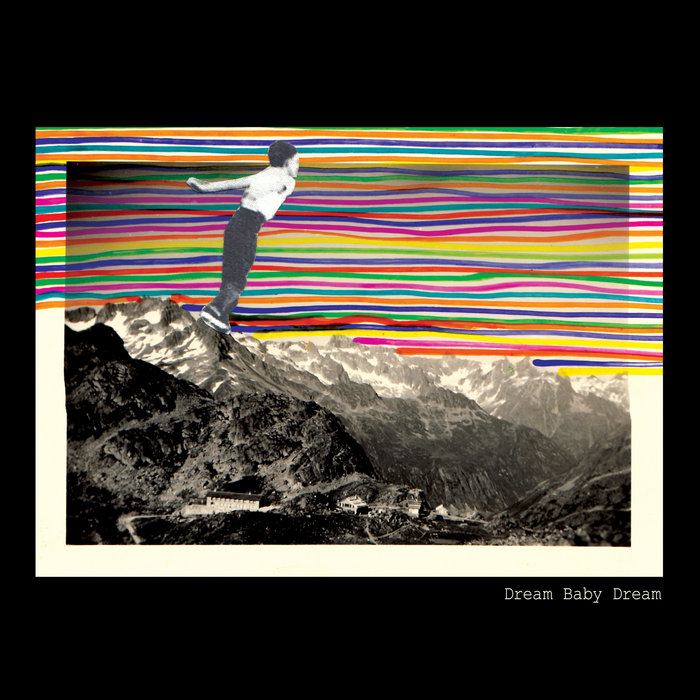 Dream Baby Dream | Dream Baby Dream | Hell Yeah Recordings