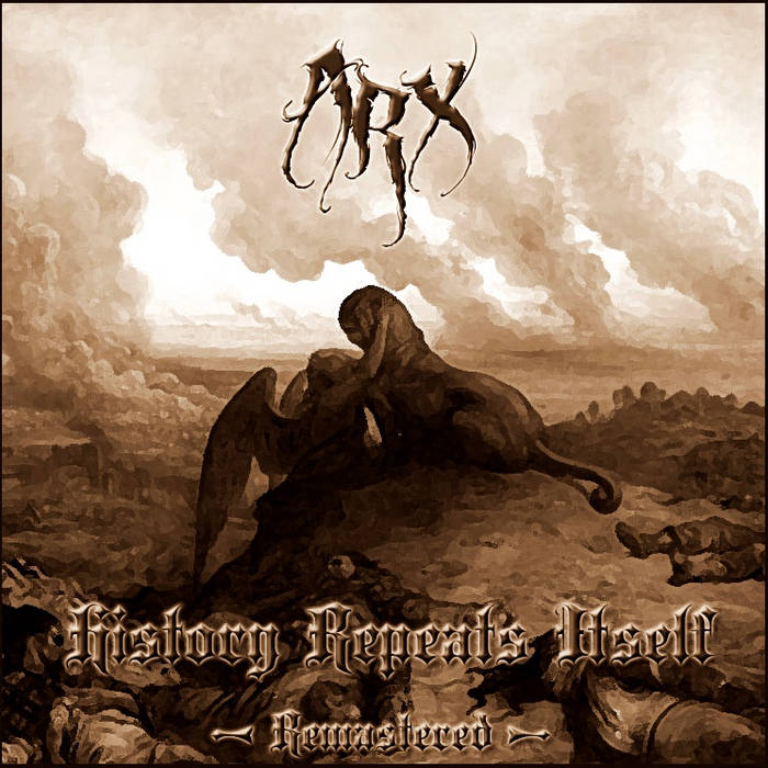 History Repeats Itself - Remastered | Arx