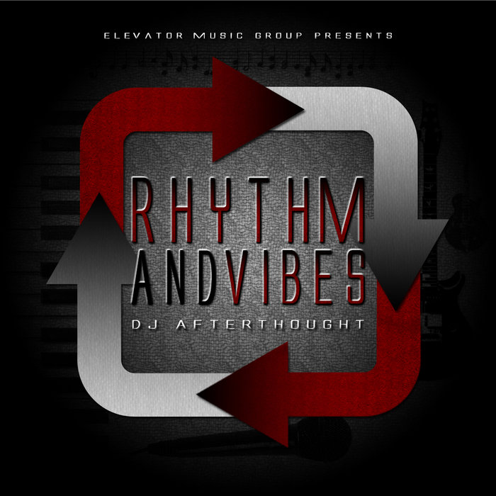Rhythm and Vibes | DJ Afterthought