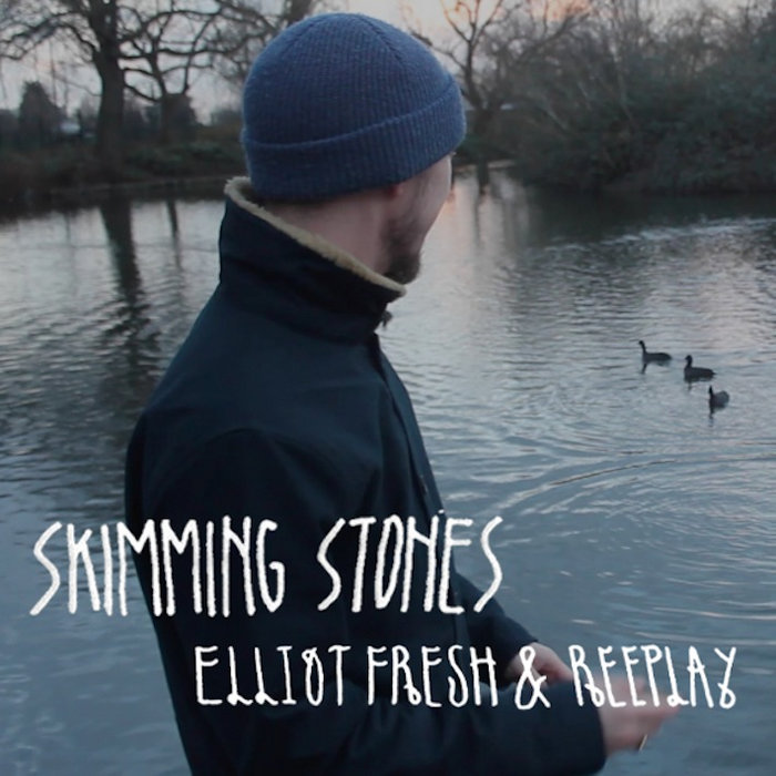 Skimming Stones E.P. Elliot Fresh & Reeplay Inner Peace Records