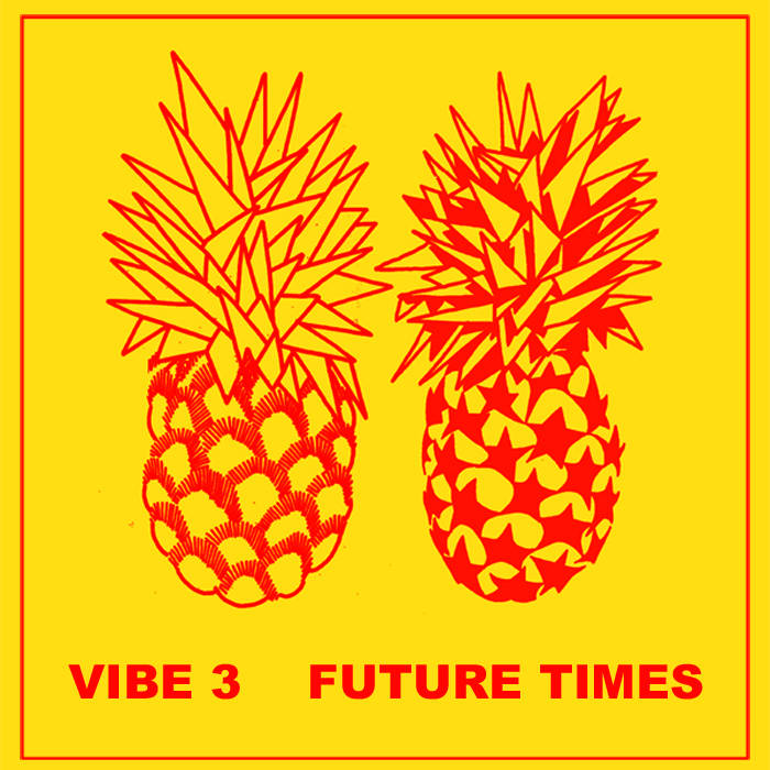 VIBE 3 Compilation | Various Artists | Future Times