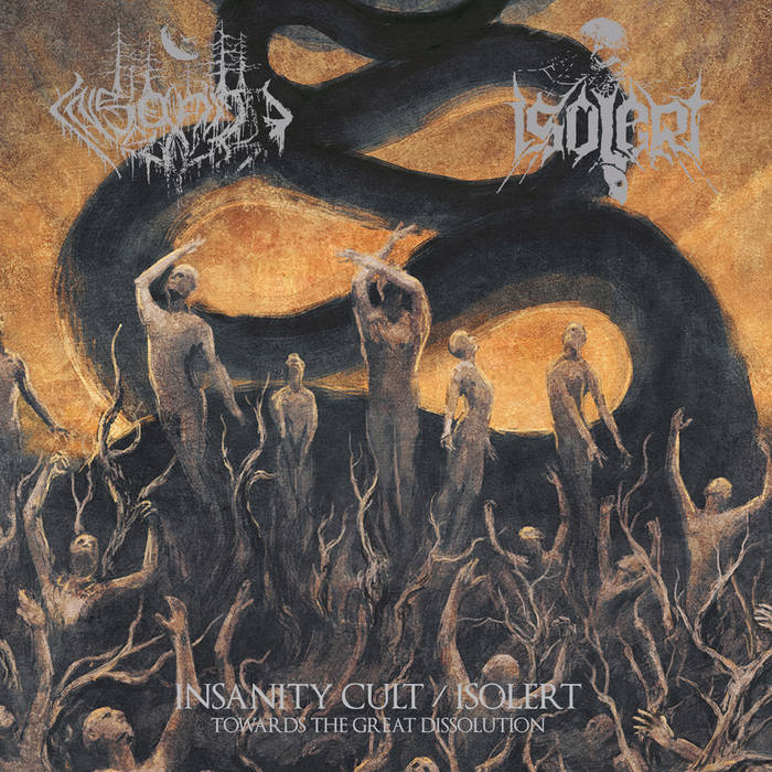 INSANITY CULT / ISOLERT – Towards The Great Dissolution