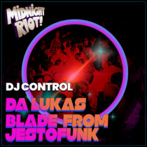 Da Lukas & Blade From Jestofunk - DJ Control EP cover art