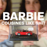 COUSINES LIKE SHIT - BARBIE