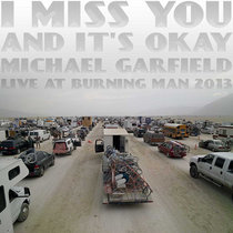 I Miss You And It's Okay: Live at Burning Man 2013 cover art