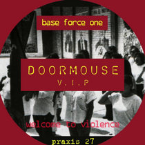 Base Force One - Welcome To Violence (Doormouse VIP) cover art