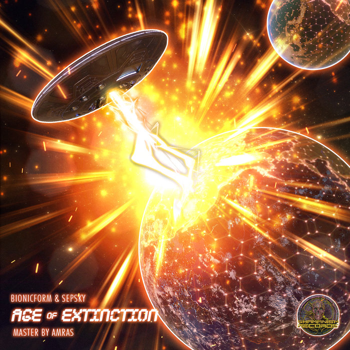 AGE OF EXTINCTION (free Download) BionicForm & Sepsky Shamanism Records