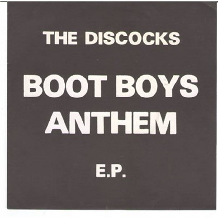 Boot Boys Anthem | The Discocks