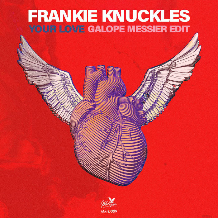 Frankie Knuckles Your Love (Galope Messier Edit) Galope