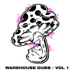Warehouse Dubs Vol 1
