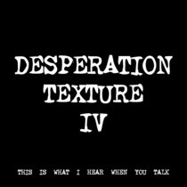 DESPERATION TEXTURE IV [TF00299] [FREE] cover art