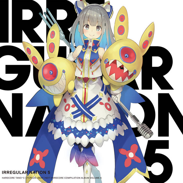 IRREGULAR NATION 5 | HARDCORE TANO*C