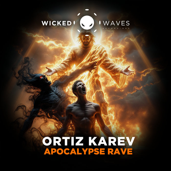 Ortiz Karev - Apocalypse Rave [Wicked Waves Recordings] | Ortiz Karev ...