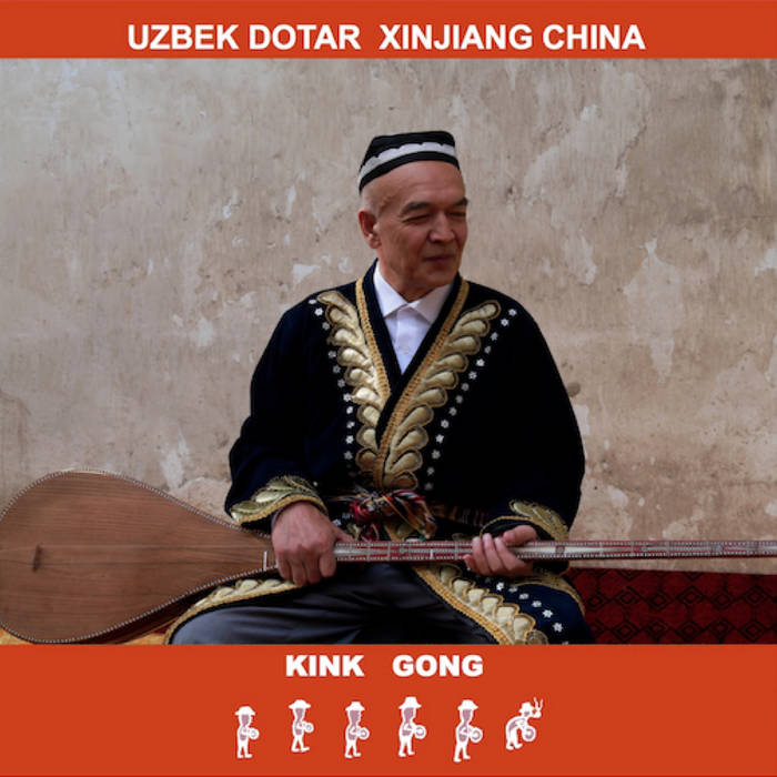 UZBEK DOTAR IN XINJIANG CHINA | KINK GONG 2016 | Kinkgong