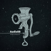 Audio88 — Fleischwolf