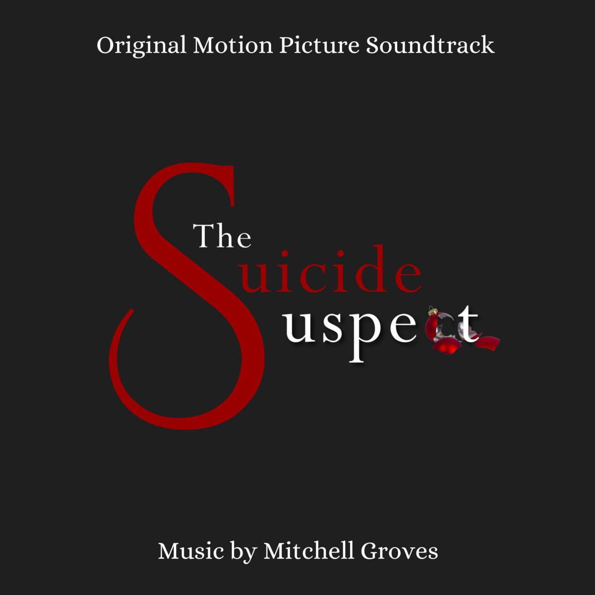 The Suicide Suspect (Original Motion Picture Soundtrack) Mitchell Groves