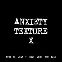 ANXIETY TEXTURE X [TF00467] cover art
