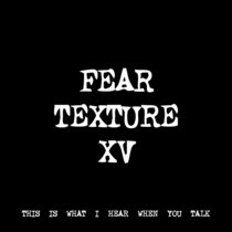FEAR TEXTURE XV [TF00385] cover art