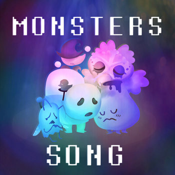 Monster Rash Song Monster's Song | Various Artists | Undertale Album Project