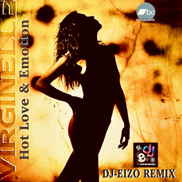 洋楽 VIRGINELLE HOT LOVE & EMOTION Hot Love & Emotion | Eurobeat Wiki | Fandom