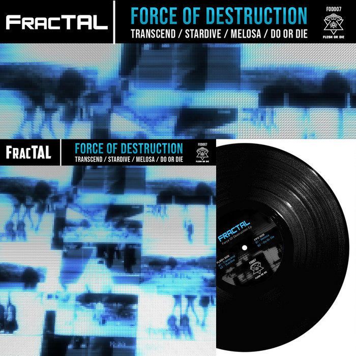 Force Of Destruction EP - FOD07 - | FracTAL | New Flesh