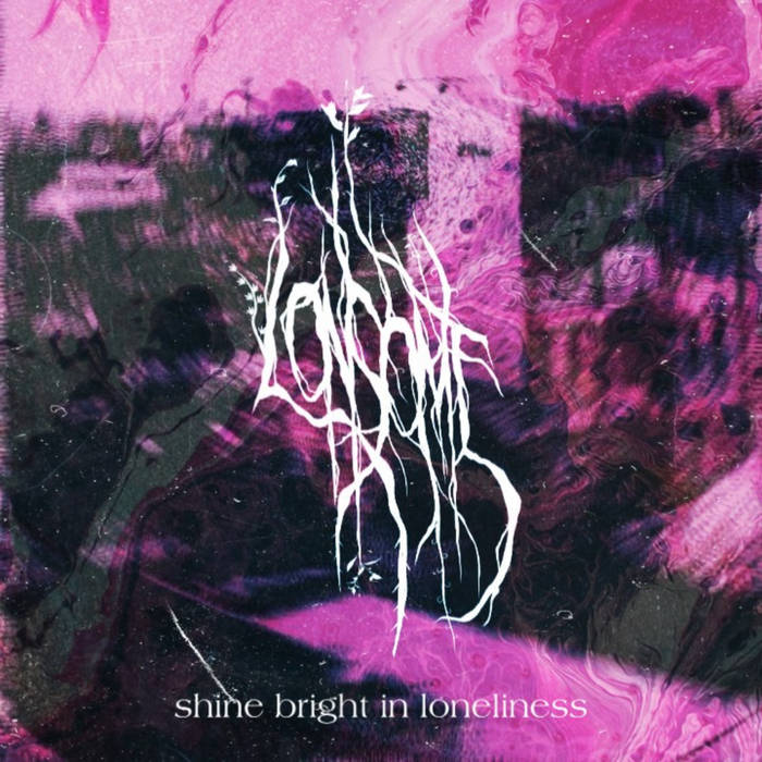 Shine bright in loneliness | Lonesome