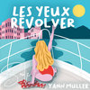 Yann Muller - Les yeux revolver (Extended mix)