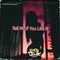 Tell Me If You Like It (feat. Goodmatee)[Clean] cover art