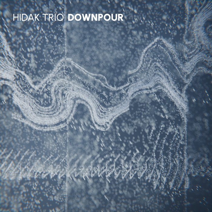 Downpour | HIDAK Trio