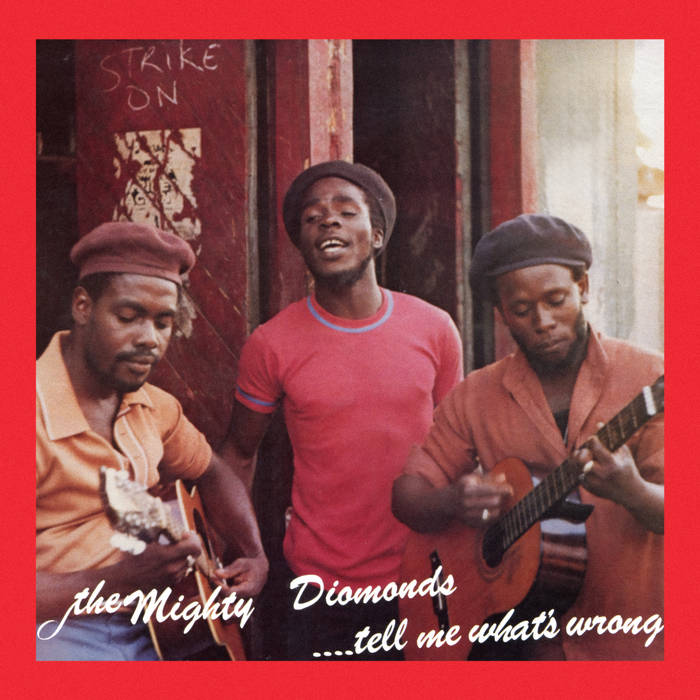 The Mighty Diamonds Tell Me What’s Wrong Tell Me What's Wrong | Mighty Diamonds