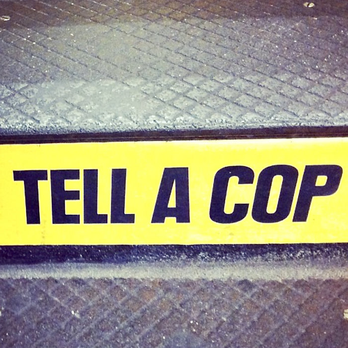 Tell a Cop | Mild Letters