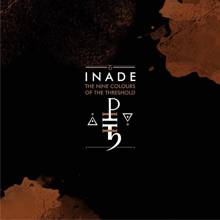 The Nine Colours of the Threshold, by INADE